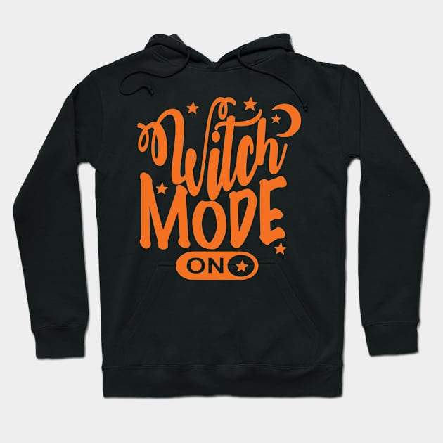 Witch Mode On Hoodie by NobleTeeShop